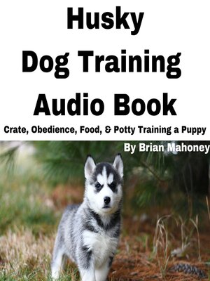cover image of Husky Dog Training Audio Book